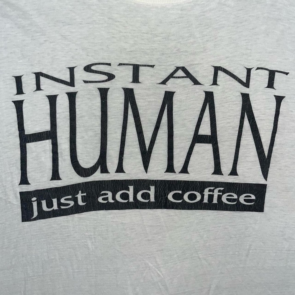 Vintage Instant Human Just Add Coffee Black Text Font Graphic White T-Shirt - Picture 3 of 4